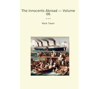 The Innocents Abroad - Volume 06