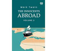 The Innocents Abroad: Volume 3