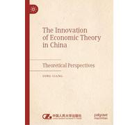 The Innovation of Economic Theory in China: Theoretical Perspectives