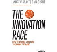 The Innovation Race by Gaia Grant Gaia Grant (Auteur)
