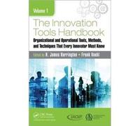 The Innovation Tools Handbook, Volume 1: Organizational And Operational Tools, Methods, And Techniques That Every Innovator Must Know (Hardcover) H James Harrington, Frank Voehl (Auteur)