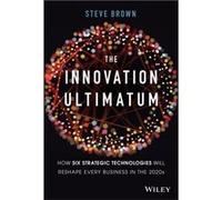 The Innovation Ultimatum by Steve Brown Steve Brown (Auteur)