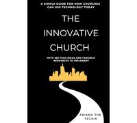 The Innovative Church: A Simple Guide for How Churches Can Use Technology Today
