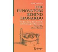 The Innovators Behind Leonardo: The True Story of the Scientific and Technological Renaissance - [Version Originale] Inconnu (Auteur)