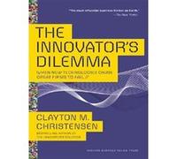The Innovator's Dilemma: When New Technologies Cause Great Firms to Fail