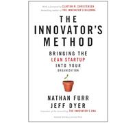 The Innovator's Method: Bringing the Lean Start-up into Your Organization.