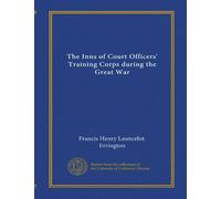The Inns of Court Officers' Training Corps during the Great War