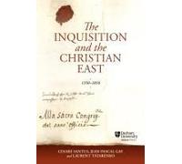 The Inquisition And The Christian East, 1350-1850