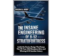 The INSANE ENGINEERING OF THE B-52 STRATOFORTRESS: Inside the Genius Design That Keeps This 70-Year-Old Warplane Alive and Winning