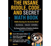 The Insane Riddle, Code, and Secret Math Book: Riddle-Busting for the Active Mind