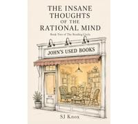 The Insane Thoughts of the Rational Mind: Book Two of The Reading Circle
