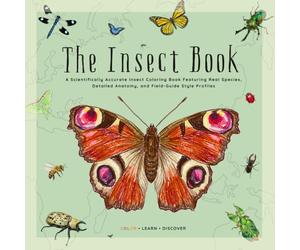 The Insect Book - Create Your Own Insect Encyclopedia: A Scientifically Accurate Insect Coloring Book Featuring Real Species, Detailed Anatomy, and Field-Guide Style Profiles