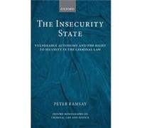 The Insecurity State by Ramsay Peter Senior Lecturer in Law London School of Economics Hardcover Book Ramsay, Peter (Auteur)