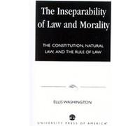 The Inseparability Of Law And Morality