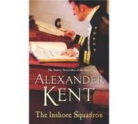 The Inshore Squadron by Alexander Kent Paperback Book Kent, Alexander (Auteur)