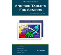 The Inside Guide To Android Tablets For Seniors: Covers Android Kitkat & Jelly Bean