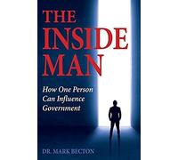 The Inside Man: How One Person Can Influence Government