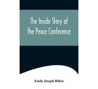 The Inside Story Of The Peace Conference