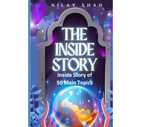 THE INSIDE STORY: THE INSIDE STORY ABOUT THE 50 MAIN TOPICS IN THE WOR