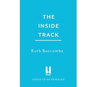 The Inside Track The Secrets, Art and Strategy of F1 - Ruth Buscombe - Headline - ebook (ePub) - Livre