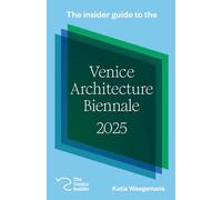 The insider guide to the Venice Architecture Biennale 2025