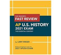 The Insider's Fast Review Ap U.S. History 2021 Exam