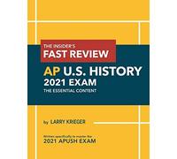 The Insider's Fast Review Ap U.S. History 2021 Exam
