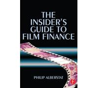 The Insider's Guide To Film Finance