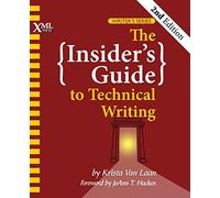 The Insider's Guide to Technical Writing