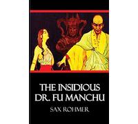 The Insidious Dr. Fu-Manchu Illustrated