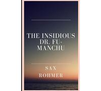 The Insidious Dr. Fu-Manchu Illustrated