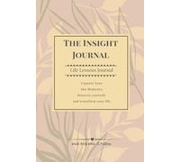The Insight - Life Lessons: A Guided Journal for Self-Discovery and Personal Growth for Women - Find Clarity, Reduce Anxiety, and Reconnect with Yourself (Beige)