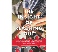 The Insight of Reaching Out: Understanding Newcomers and Refugees