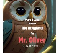 The Insightful Mr. Oliver: 3 (Mara & Jake's Magical World Of Children Stories)