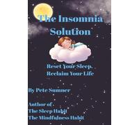 The Insomnia Solution: Reset Your Sleep, Reclaim Your Life