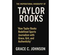 THE INSPIRATIONAL BIOGRAPHY OF TAYLOR ROOKS: “How Taylor Rooks Redefined Sports Journalism with Grace, Grit, and Authenticity”