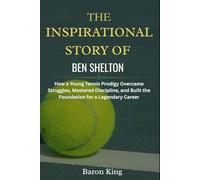 The Inspirational Story of Ben Shelton: How a Young Tennis Prodigy Overcame Struggles, Mastered Discipline, and Built the Foundation for a Legendary Career