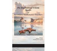 The Inspirational Untold Stories Of Secondary Mathematics Teachers (Hc)
