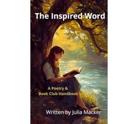 The Inspired Word: A Poetry & Book Club Handbook