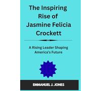 The Inspiring Rise of Jasmine Felicia Crockett: A Rising Leader Shaping America’s Future