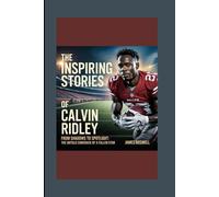 The Inspiring Stories of Calvin Ridley: From Shadows to Spotlight: The Untold Comeback of a Fallen Star