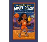 The Inspiring Story of Angel Reese: From Humble Beginnings to College Basketball Champion and Role Model