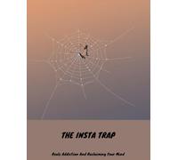 The Insta Trap: Reels Addiction And Reclaiming Your Mind