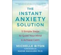 The Instant Anxiety Solution