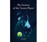The Instinct of the Tennis Player