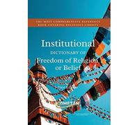 The Institutional Dictionary Of Freedom Of Religion Or Belief