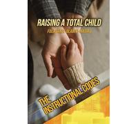 The Instructional Codes: An Insight for Raising a Total Child
