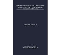 The Instructional Designers: A Guide For Dual Credit Teachersâ "Theory And Practice