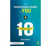The Instructional Leader in You 10 Strategies for Every School Leader - Danny Steele - Routledge - ebook (ePub) - Livre
