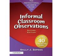 The Instructional Leader's Guide To Informal Classroom Observations